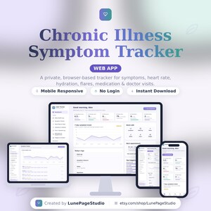 May include: A digital Chronic Illness Symptom Tracker web app interface displayed on a desktop monitor, laptop, and smartphone. The dashboard features charts, logs for heart rate, hydration, and medication, with text labels including Mobile Responsive, No Login, and Instant Download.