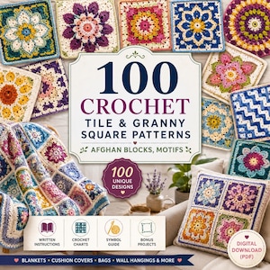 May include: A collection of colorful crochet squares, blankets, and pillows. The image features a book cover with the text "100 Crochet Tile & Granny Square Patterns." The book promises 100 unique designs, including afghan blocks and motifs, with written instructions, crochet charts, and a symbol guide.