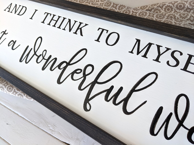 I Think to Myself What a Wonderful World Wood Sign Decor Etsy