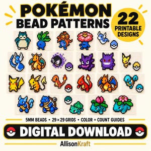 May include: A collection of 22 printable Pokémon bead patterns featuring pixel art designs of various characters and Poké Balls. The digital download includes 5mm bead specifications, 29x29 grids, and colour plus count guides by AllisonKraft.