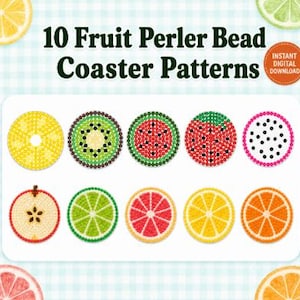 May include: A digital collection of 10 fruit Perler bead coaster patterns featuring circular designs of pineapple, kiwi, watermelon, strawberry, dragon fruit, apple, lime, grapefruit, lemon, and orange slices in vibrant colors.