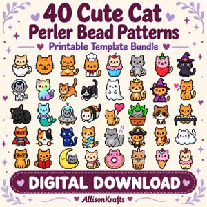 May include: A digital download bundle featuring 40 pixel art cat perler bead patterns. The image displays various colorful cat designs, including cats in costumes, food, and space gear. The text reads 40 Cute Cat Perler Bead Patterns and DIGITAL DOWNLOAD.