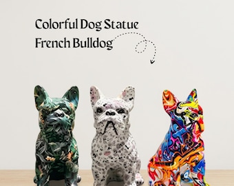 Colorful French Bulldog Statue, Modern Resin Dog Figurine, Graffiti Animal Sculpture, Contemporary Home Decor, Pet Lover Gift, Shelf Accent