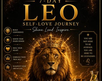 May include: A poster titled 7-DAY LEO SELF-LOVE JOURNEY by Healify featuring a central lion wearing a crown. Text includes Shine. Lead. Inspire., You are not here to be average. You are here to be legendary., and A transformative 7-day guide.