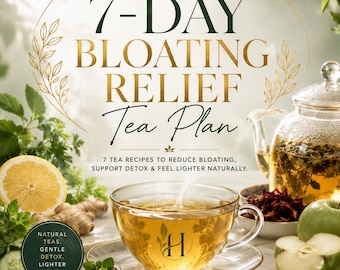 7-Day Bloating Relief Tea Plan PDF | Natural Detox Tea Recipes | Gut Health & Digestion Guide | Herbal Wellness Cleanse | Instant Download