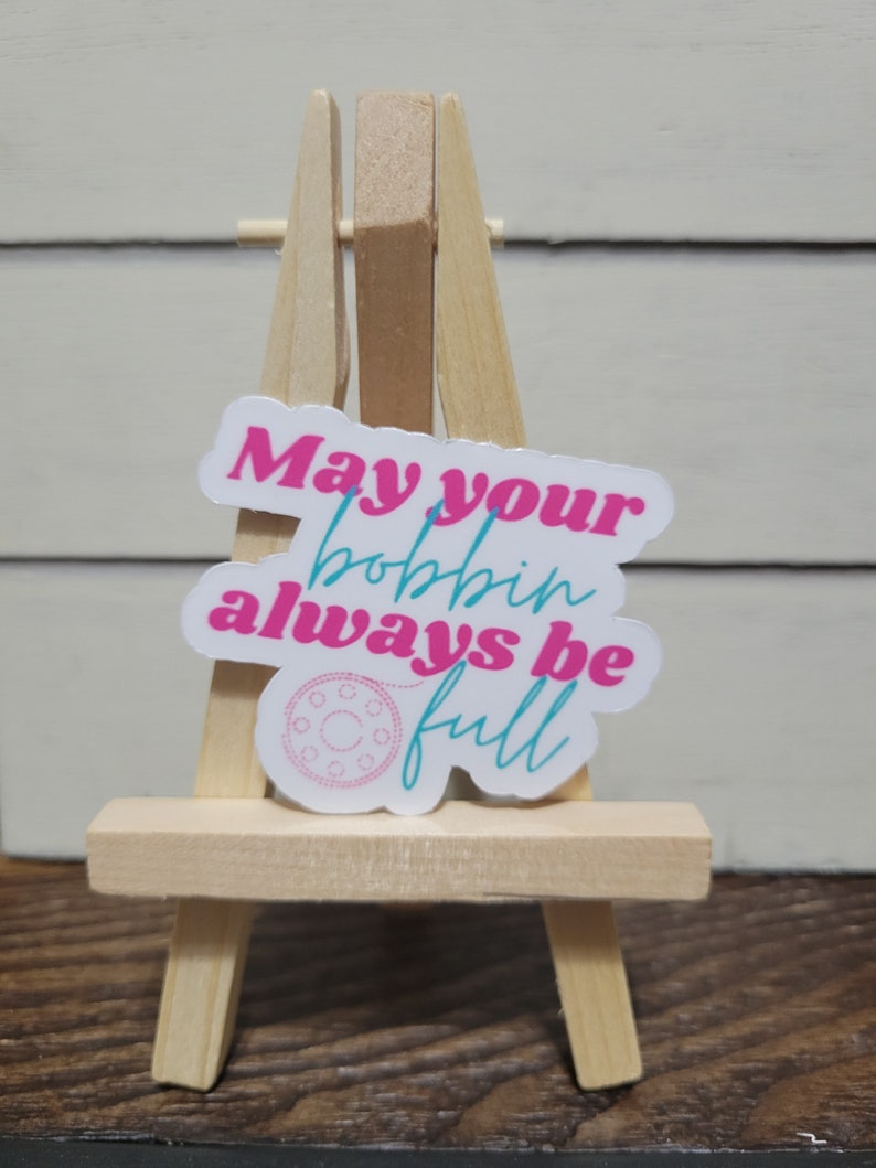 May Your Bobbin Always Be Full Sticker | Stickers for Crafters | Sewing ...
