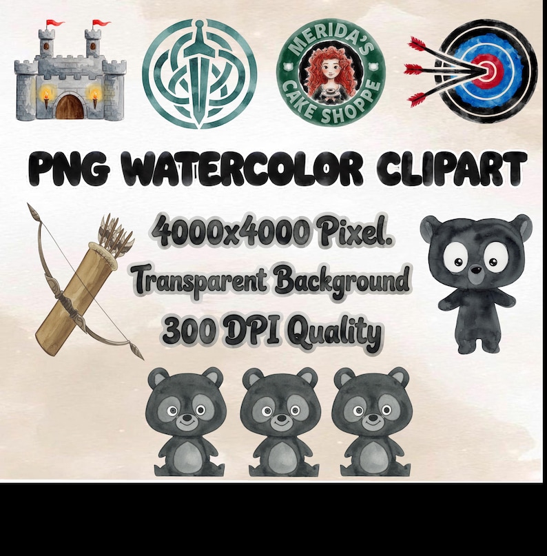 May include: Watercolor clipart featuring a castle, Celtic knot, Merida's Cake Shoppe logo, archery target, bow and arrow, and several cartoon bears. The text "PNG Watercolor Clipart" is displayed, along with resolution and quality details.