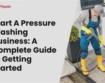 guide to start a successful pressure washing business step by step
