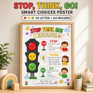 May include: A framed educational poster titled STOP, THINK, GO! featuring a traffic light illustration with red, yellow, and green faces. It includes step-by-step instructions for making safe choices, illustrated with cartoon characters and icons.