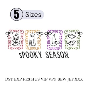 May include: An embroidery design featuring four rectangular frames with scalloped edges, each containing a Halloween icon: a pumpkin, a ghost, a witch hat, and two bats. The text "SPOOKY SEASON" appears below, with "5 Sizes" and file formats listed.