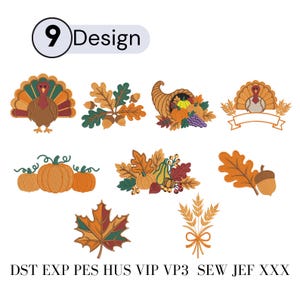 May include: A collection of nine machine embroidery designs featuring Thanksgiving themes including a turkey, oak leaves, acorns, a cornucopia, pumpkins, and wheat stalks. The text 9 Design and file formats DST, EXP, PES, HUS, VIP, VP3, SEW, JEF, XXX are visible.