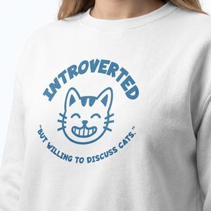 Introverted Cat Graphic Crewneck Sweatshirt, Funny Moody Animal Apparel