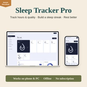 May include: A digital Sleep Tracker Pro interface displayed on a laptop screen and a smartphone. The dashboard shows metrics including current sleep streak, hours, and quality. Text includes "Sleep Tracker Pro", "Track hours & quality", "Build a sleep streak", "Rest better", "Works on phone & PC", "Offline", and "No subscription".