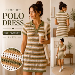 May include: A crochet polo dress featuring horizontal stripes in olive green, tan, and white. The dress has a collared neckline with a button placket and short sleeves. Text on the image reads: CROCHET POLO DRESS PDF PATTERN S - 3XL.