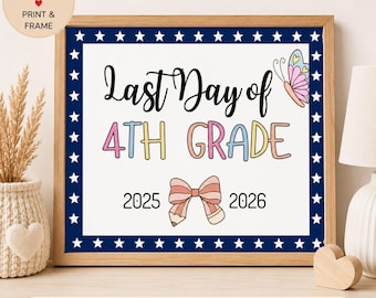 Last Day of Fourth Grade Last Day of School Sign Printable End of School Sign, Last Day of School Photo Prop Last Day of 4th Grade Sign