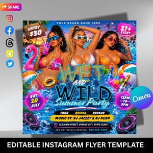 May include: A vibrant flyer for a "Wet and Wild Summer Party" featuring three women in swimwear. The design includes the event's name, date, time, and location, along with the text "Editable Instagram Flyer Template."