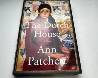 The Dutch House by Ann Patchett First Edition Hardcover Novel 2019 HarperCollins