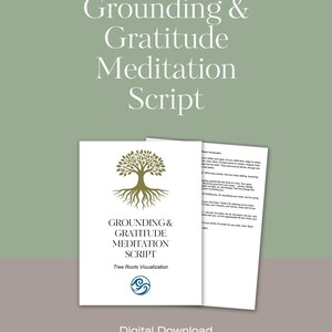 May include: A digital download titled "Grounding & Gratitude Meditation Script." The cover features a tree graphic with roots and branches, and the text "Grounding & Gratitude Meditation Script" in a serif font. The background is a soft green and brown.