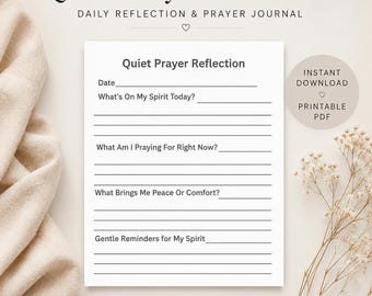 Puede incluir: Un diario PDF imprimible blanco titulado "Quiet Prayer Reflection" con indicaciones para la reflexión y la oración diarias. El diario incluye secciones para registrar pensamientos, oraciones y fuentes de paz. El diseño presenta una estética minimalista con acentos florales.