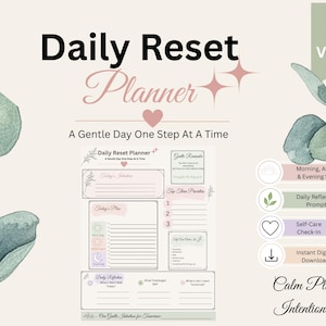 May include: A digital Daily Reset Planner with a soft color palette. The planner includes sections for daily intentions, plans, and reflection, with prompts for self-care and intentional living. The text "Daily Reset Planner" is displayed at the top.