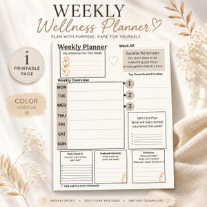 May include: A printable weekly wellness planner with a beige and white color scheme. The planner includes sections for weekly overviews, daily check-ins, gratitude moments, and self-care plans. Text includes "Weekly Wellness Planner" and "Instant Download."