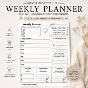 May include: Black and white weekly planner with the text "WEEKLY PLANNER" and "PLAN WITH INTENTION. REFLECT WITH KINDNESS." The planner includes sections for intentions, overview, priorities, and self-care. It is US Letter size, 8.5 x 11 inches.