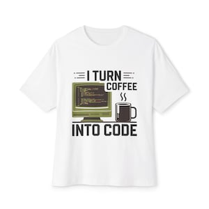 I Turn Coffee Into Code T-Shirt - Funny Programmer Tee - Software Developer Gift