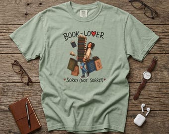 Cute Book Lover Tee | Sorry Not Sorry Shirt | Reader Aesthetic T-Shirt | Library Lover Gift