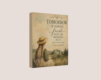 Anne of Green Gables Wall Art | Tomorrow Is Always Fresh Literary Print | LM Montgomery Quote | Book Lover Gift | Cottagecore Decor