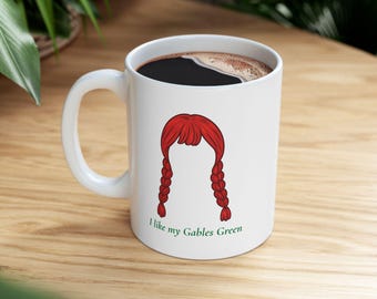 Anne of Green Gables Mug | I Like My Gables Green | Funny Book Lover Gift | LM Montgomery | Literary Mug | Gift for Reader | Bookish Gift