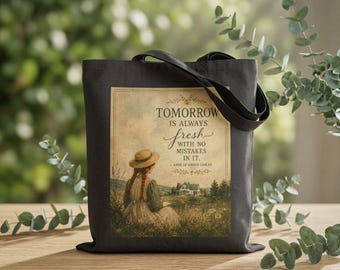 nne of Green Gables Quote Tote Bag | Tomorrow Is Always Fresh | LM Montgomery | Literary Canvas Bag | Book Lover Gift | Bookish Bag