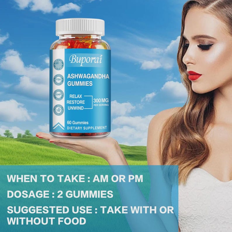 May include: A bottle of Buporai Ashwagandha Gummies, held in a person's hand, against a backdrop of a blue sky and green field. The label indicates 300mg per serving, 60 gummies, and the text "RELAX, RESTORE, UNWIND." Additional text includes dosage and suggested use.