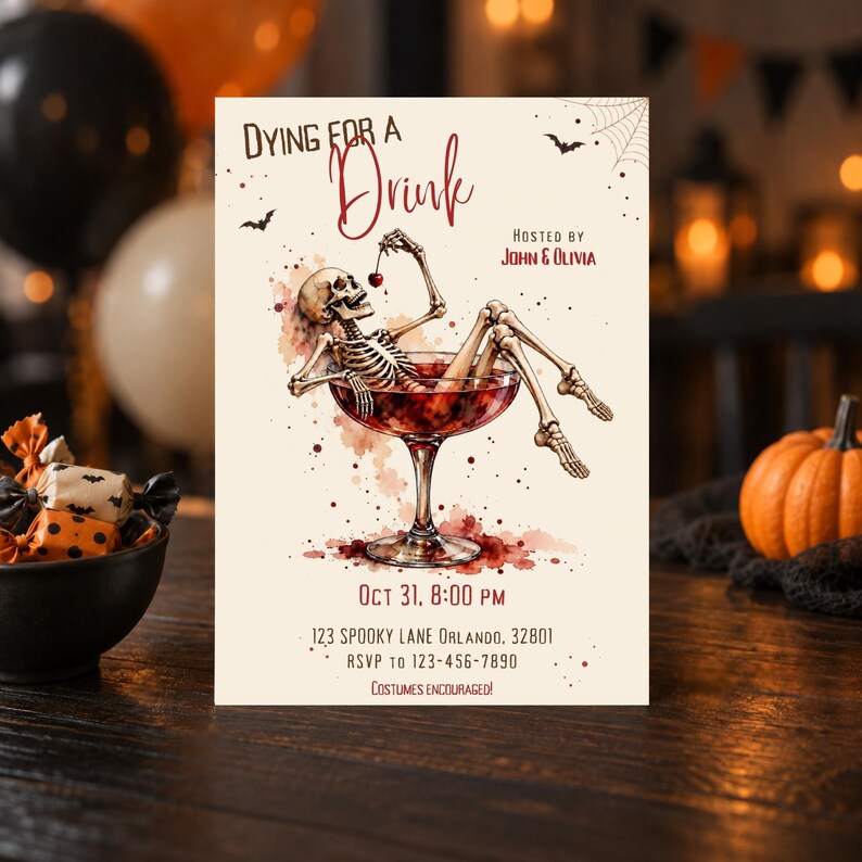 May include: A Halloween party invitation card featuring a skeleton relaxing in a large cocktail glass filled with red liquid. The text reads Dying for a Drink, Hosted by John & Olivia, Oct 31, 8:00 PM, 123 Spooky Lane Orlando, 32801, RSVP to 123-456-7890, Costumes Encouraged.