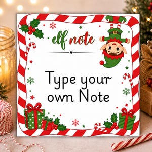 May include: A square card with a red and white candy cane border featuring the text "elf note" and "Type your own Note". The design includes a cartoon elf hanging upside down, green and red gift boxes, holly berries, and snowflakes.