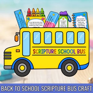 May include: A yellow school bus illustration labeled SCRIPTURE SCHOOL BUS, carrying a blue ruler, a box of crayons, a pink eraser, a green water bottle, and a spiral notebook, all featuring printed Bible verses and star icons.