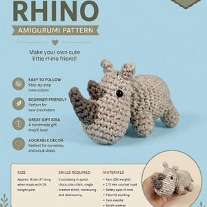 May include: A crochet amigurumi rhino pattern PDF featuring a light gray rhino with a dark gray horn. The document includes text for beginner-friendly instructions, a 10 cm (4 inch) finished size, required skills, and materials like a 2.75 mm crochet hook.