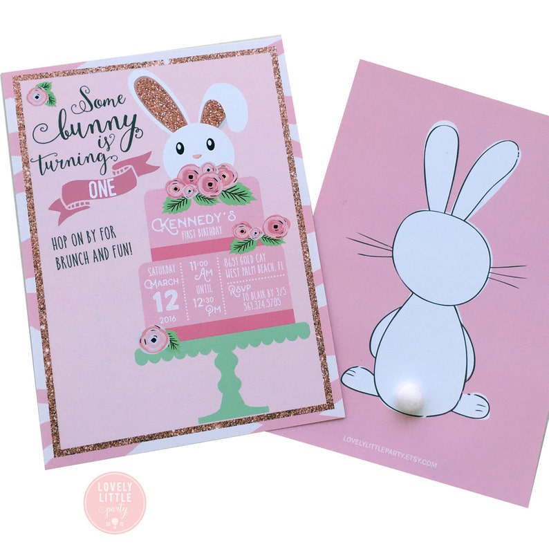 May include: Pink and white bunny-themed birthday party invitations. One invitation features a bunny cake design with the text "Some bunny is turning ONE." The second invitation shows a bunny's backside. The invitations include event details.