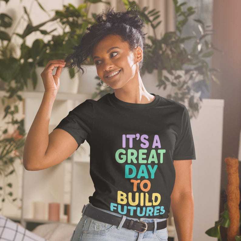 It’s A Great Day To Build Futures T-Shirt, Inspirational Teacher Gift, Positive Motivation Graphic Tee, School Counselor Shirt