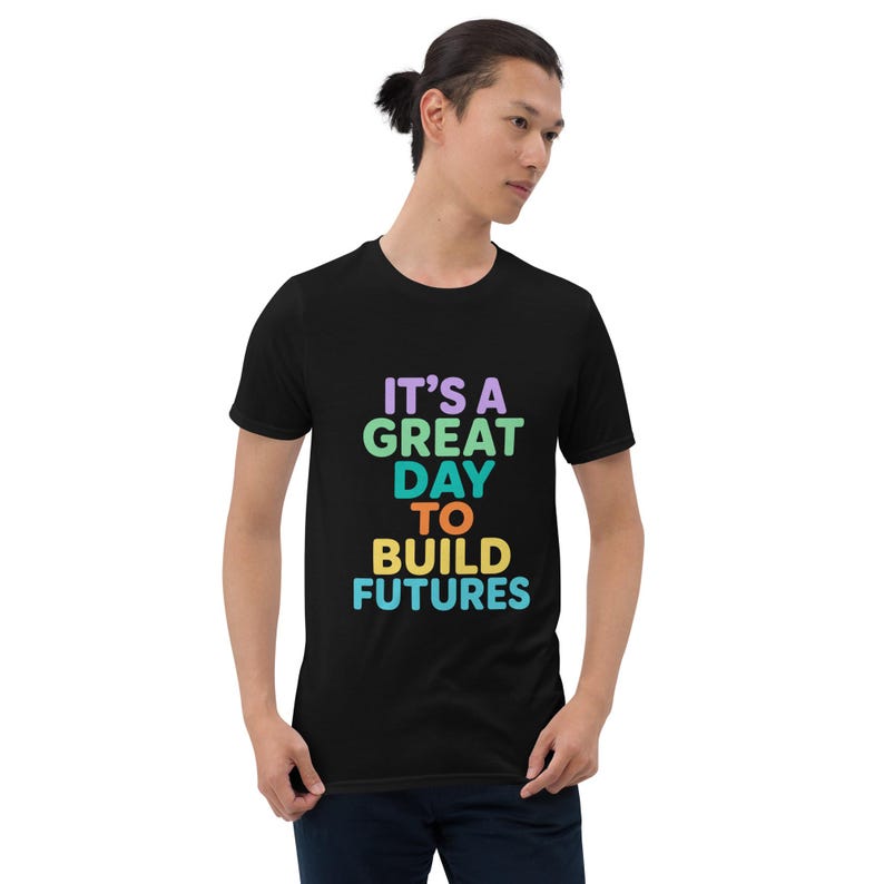 It’s A Great Day To Build Futures T-Shirt, Inspirational Teacher Gift, Positive Motivation Graphic Tee, School Counselor Shirt