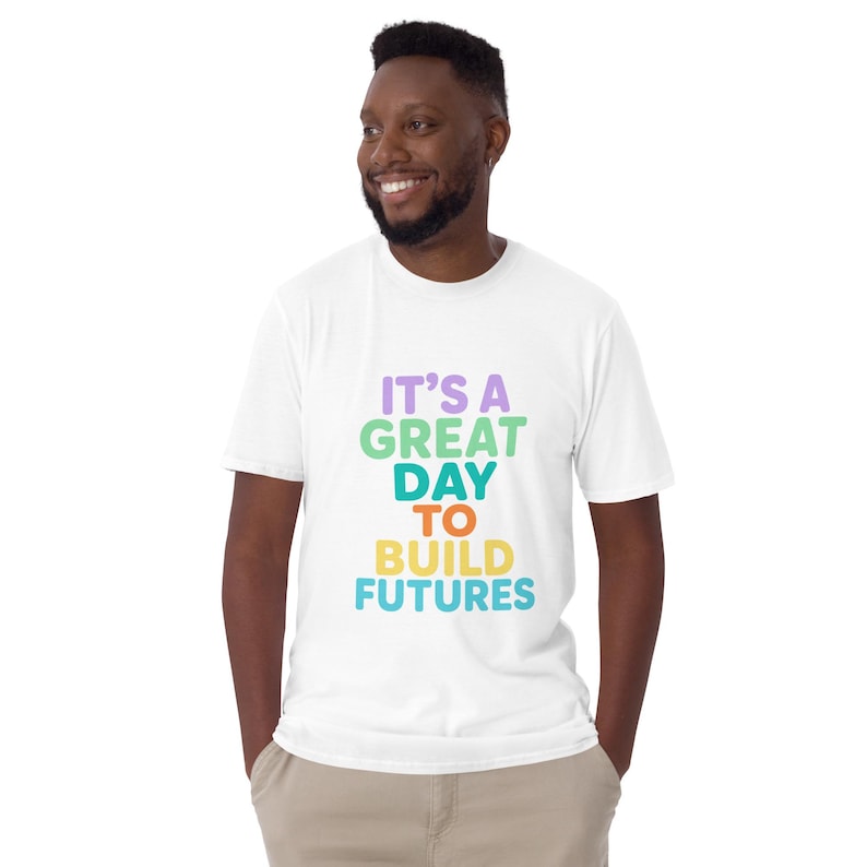 It’s A Great Day To Build Futures T-Shirt, Inspirational Teacher Gift, Positive Motivation Graphic Tee, School Counselor Shirt