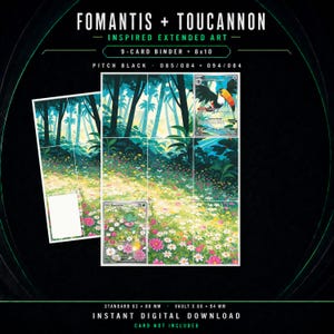 May include: A digital download featuring Fomantis and Toucannon inspired extended art for a 9-card binder and 8x10 display. The artwork depicts a lush forest scene with colourful flowers, green foliage, and trees. Text includes "FOMANTIS + TOUCANNON", "INSPIRED EXTENDED ART", "9-CARD BINDER + 8x10", "PITCH BLACK", "085/084 + 094/084", "STANDARD 63 x 88 MM", "VAULT X 66 x 94 MM", "INSTANT DIGITAL DOWNLOAD", and "CARD NOT INCLUDED".