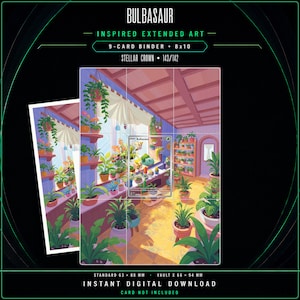 Puede incluir: Arte extendido inspirado en Bulbasaur para carpeta de 9 cartas e impresión 8x10. La ilustración muestra un invernadero soleado lleno de plantas en macetas, un estante de madera y suelo de baldosas. Texto: BULBASAUR, INSPIRED EXTENDED ART, 9-CARD BINDER + 8x10, STELLAR CROWN, 143/142, STANDARD 63 x 88 MM, VAULT 66 x 94 MM, INSTANT DIGITAL DOWNLOAD, CARD NOT INCLUDED.