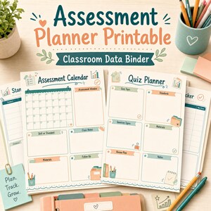 May include: A printable assessment planner and classroom data binder set featuring pages titled Assessment Calendar and Quiz Planner. The sheets include sections for topics, standards, materials, and notes, decorated with small icons and pastel colors.