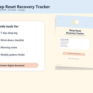 May include: A Sleep Reset Recovery Tracker printable PDF document featuring a light blue header with a crescent moon and stars. The page includes a checklist for a 7-day sleep log, wind-down checklist, morning notes, and a weekly pattern finder.
