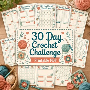 May include: A 30-Day Crochet Challenge printable PDF planner set featuring various tracking sheets, including a stitch practice dashboard, hook size tracker, and project idea bank, decorated with illustrations of yarn balls and granny squares.