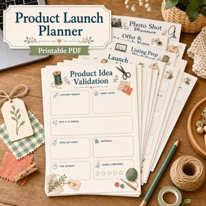 May include: A stack of printable Product Launch Planner pages featuring sections for Product Idea Validation, Customer Problem, Target Buyer, Why It Is Special, Price Gut-Check, Materials, Time Estimate, and Launch Confidence with illustrated icons.