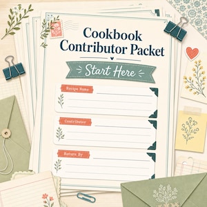 May include: A stack of cream-colored paper forms titled Cookbook Contributor Packet with a teal Start Here banner. The forms feature fields for Recipe Name, Contributor, and Return By, decorated with small green botanical illustrations and teal corner accents.