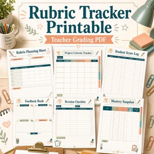 May include: A collection of printable teacher grading sheets including a Rubric Planning Sheet, Project Criteria Tracker, Student Score Log, Feedback Bank, Revision Checklist, and Mastery Snapshot, all featuring organized tables and headers.