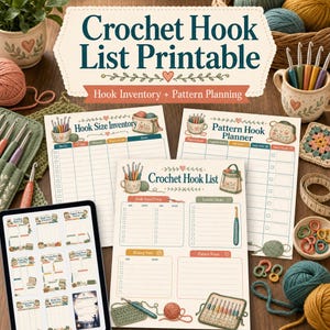 May include: A printable crochet hook list set featuring a Hook Size Inventory, Pattern Hook Planner, and Crochet Hook List. The pages include tables for tracking hook sizes, materials, and pattern notes, decorated with illustrations of yarn and hooks.