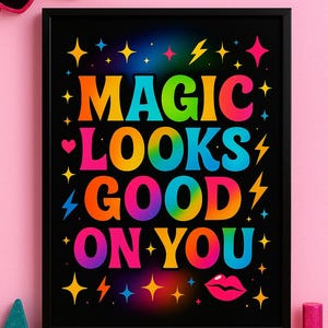 Magic Looks Good On You – Retro Rainbow Neon Wall Art | Digital Download Poster for Bedroom, Office, Gallery Wall by Neon Kiss